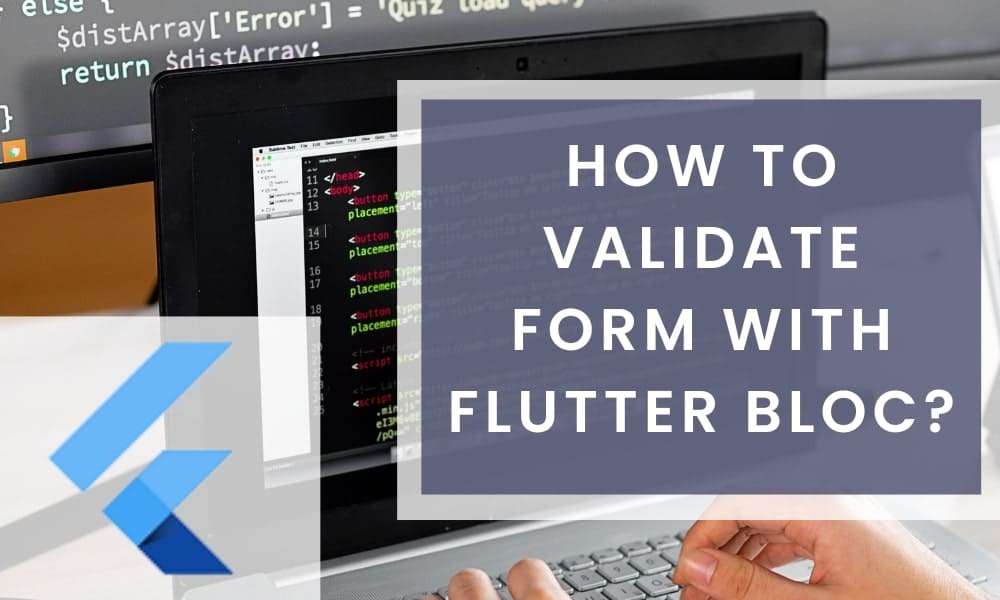 How to Validate Form With Flutter BLoC?