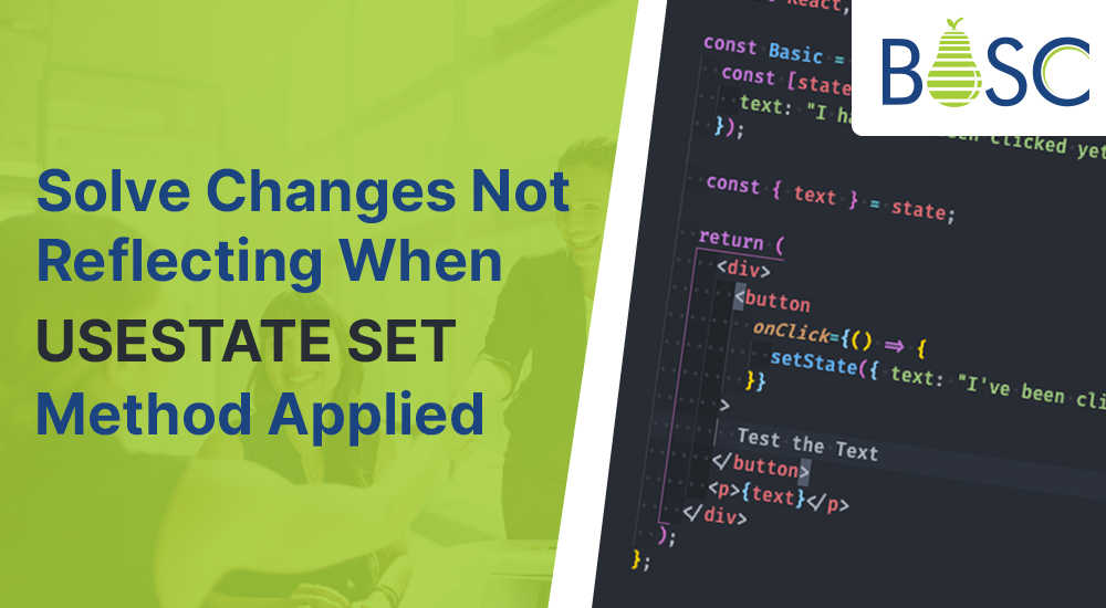 How to Solve Changes Not Reflecting When useState Set Method Applied?