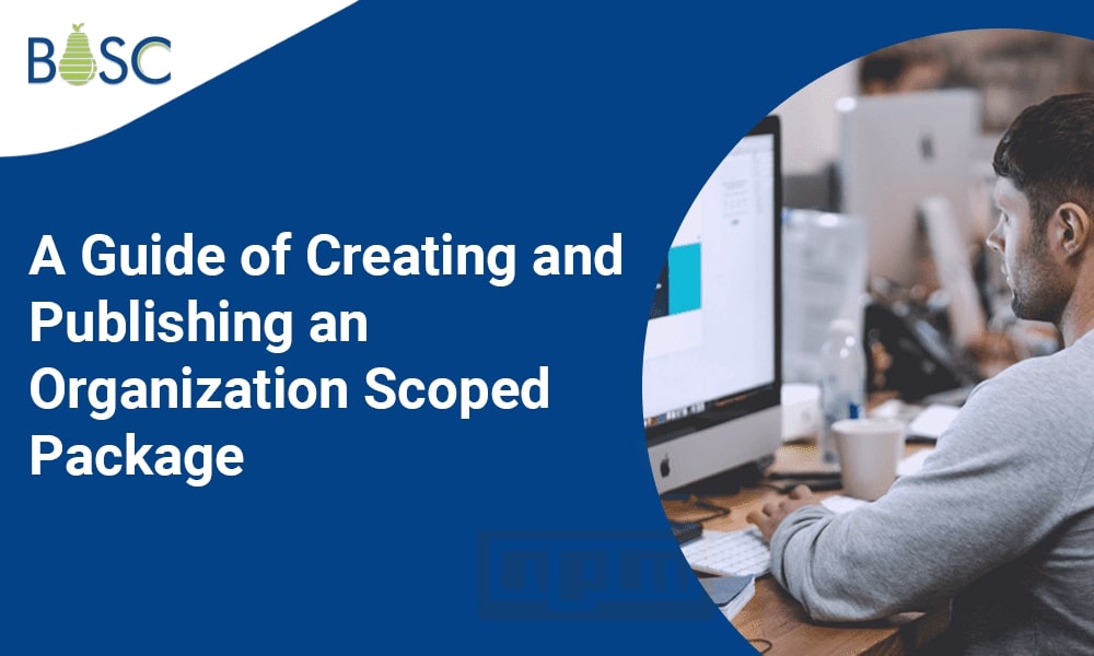 Creating And Publishing NPM Organization Scoped Package