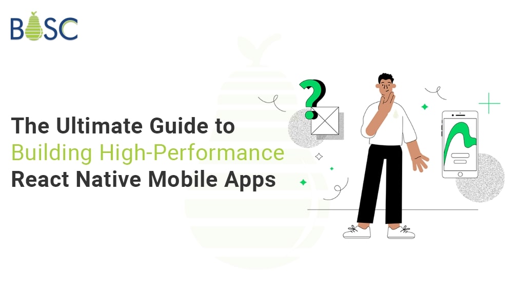Development Of High-Performance React Native Mobile Apps For Your Business